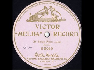 Nellie Melba - Se Saran Rose (1910)