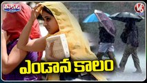 Random Climate Change In Telangana _ Rains _ Summer Heat _  V6 Teenmaar