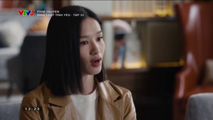 Định Luật Tình Yêu Tập 33 (Thuyết Minh VTV3) - Phim  Hoa Ngữ