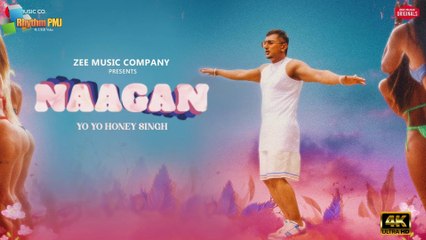 Naagan | Honey 3.0 | Yo Yo Honey Singh  | 4k Uhd 2023