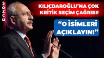 Kılıçdaroğlu'na Çok Kritik Seçim Çağrısı! 