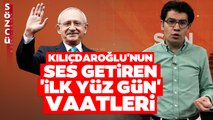 Kılıçdaroğlu'nun İlk 100 Gün Vaatleri İktidarı Korkuttu! Oğuz Demir Vaatlerin Detaylarına İndi