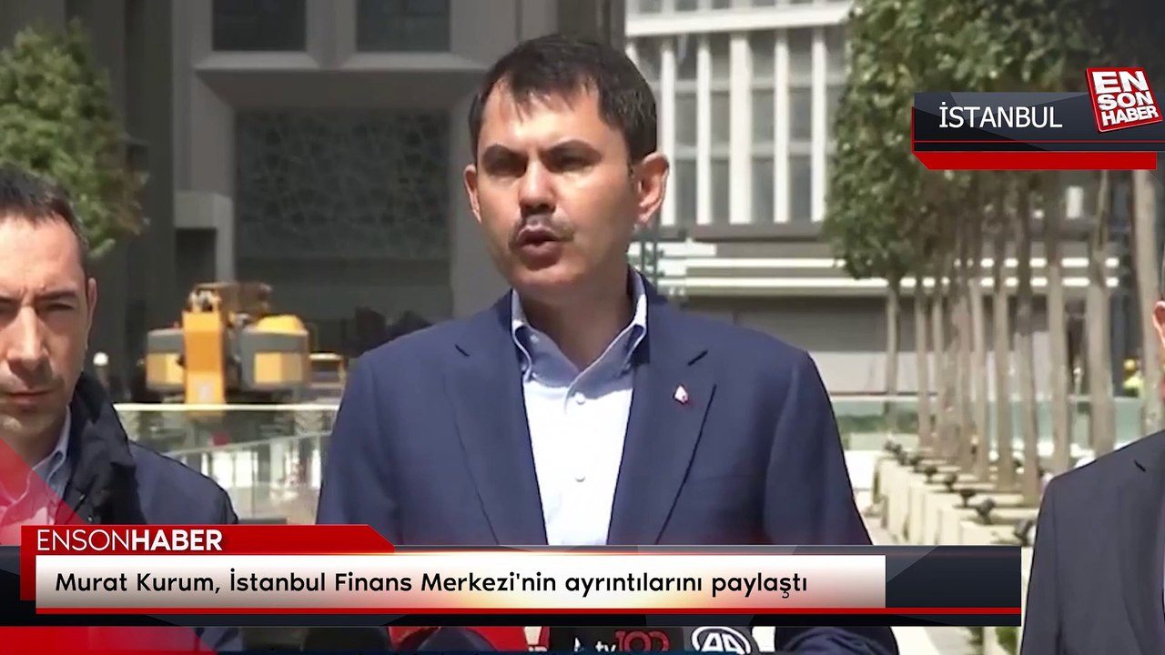 Murat Kurum, İstanbul Finans Merkezi'nin ayrıntılarını paylaştı