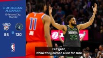 Timberwolves 'earned the win' - Gilgeous-Alexander