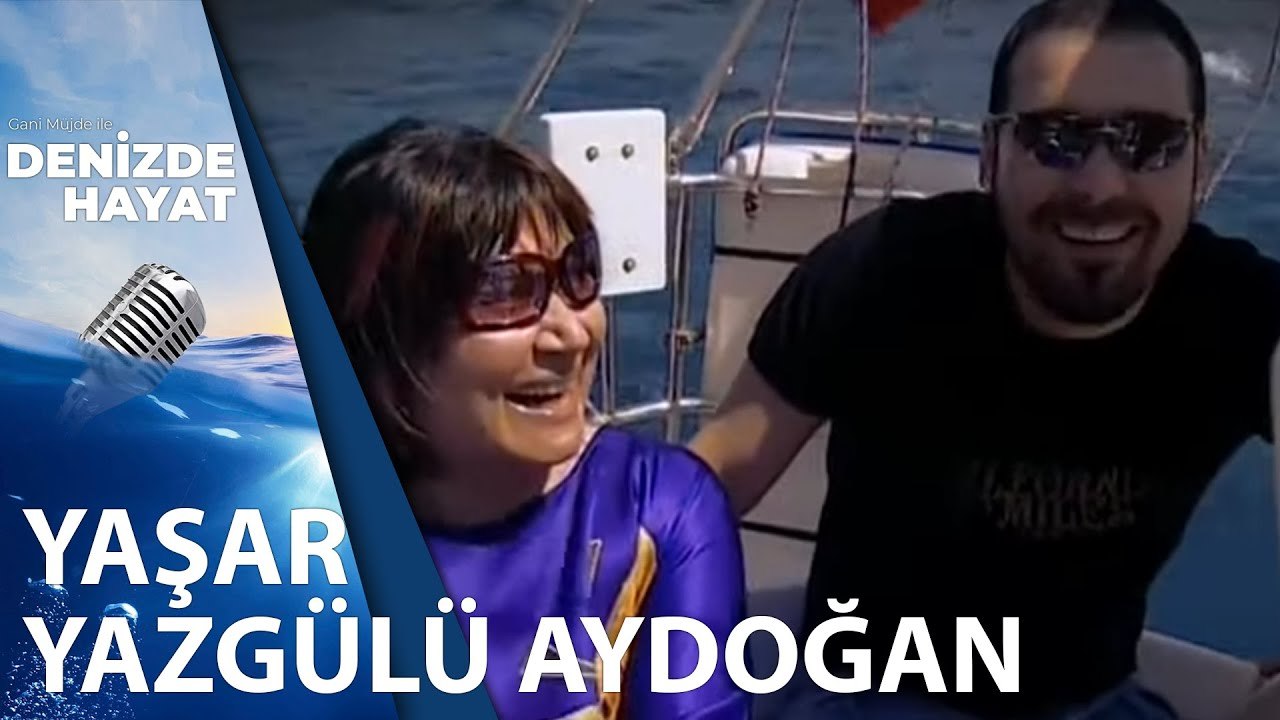 Yaşar ve Yazgülü Aydoğan | Denizde Hayat