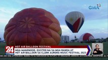 Mga manonood, excited na sa mga banda at hot air balloon sa Clark Aurora Music Festival 2023 | 24 Oras Weekend