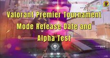 Valorant Premier Tournament Mode | Release Date, Alpha Test, How To Participate | Valorant | @AvengerGaming71