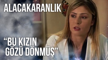 "Bu Kızın Gözü Dönmüş!" | Alacakaranlık 22. Bölüm