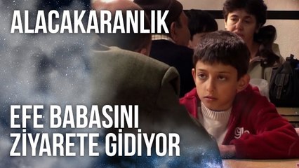 Efe, Babasını Ziyarete Gidiyor | Alacakaranlık 22. Bölüm