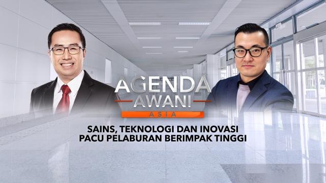 Agenda AWANI Asia: Sains, teknologi dan inovasi pacu pelaburan berimpak tinggi