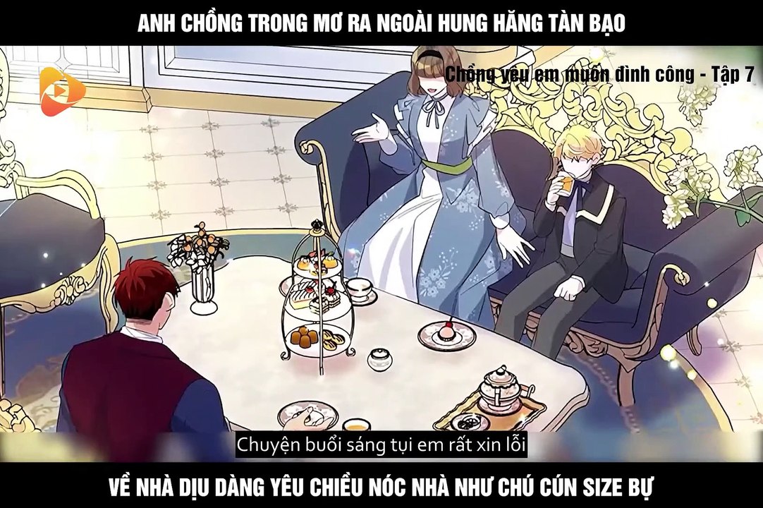 Review Truyện: Chồng Yêu Em Muốn Đình Công! - Tập 7