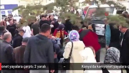 Konya'da kamyonet yayalara çarptı: 2 yaralı