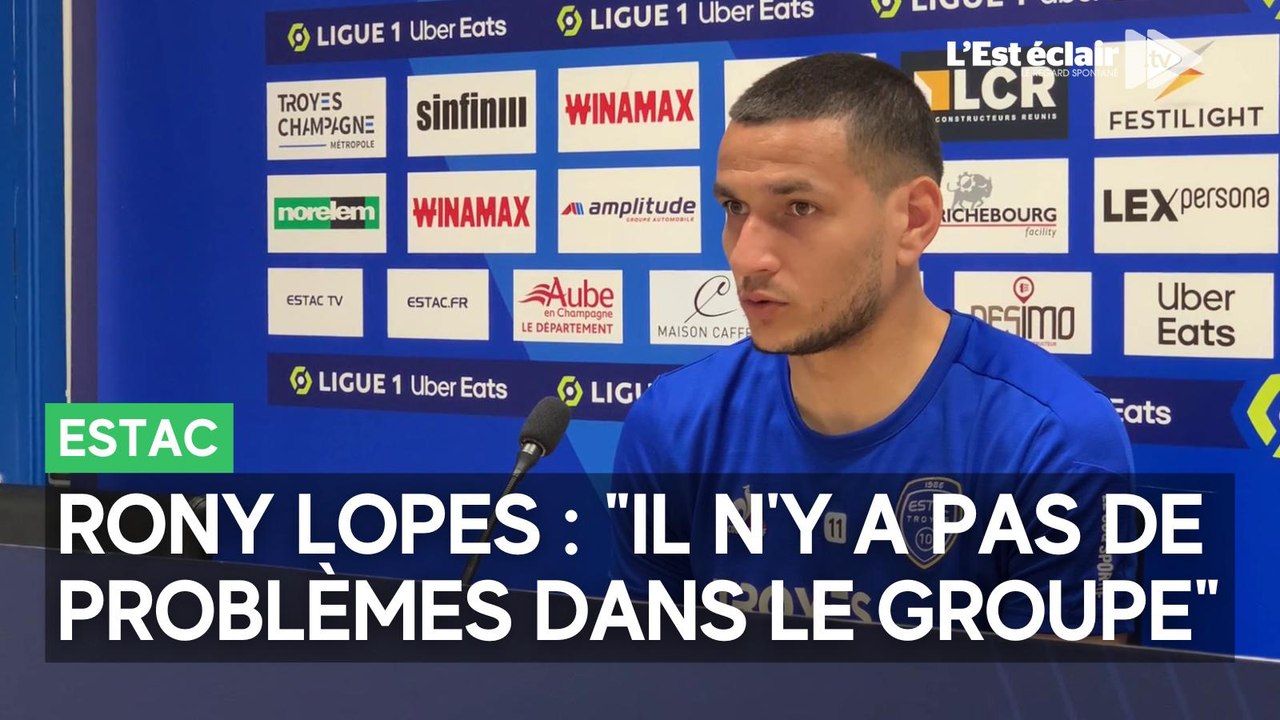 Après les déclarations fortes d'Adil Rami, Rony Lopes assure qu'il n'y a pas de tensions entres les joueurs de l'Estac