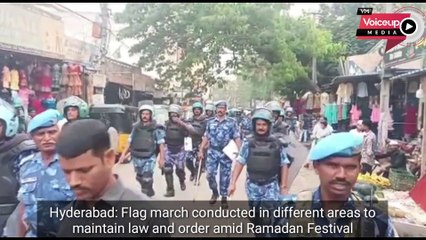 Hyderabad: Flag march conducted in different areas to maintain law and order amid Ramadan Festival |@Voiceupmedia
