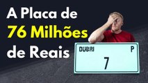 Placa de carro vendida por R$ 76 milhões em Dubai!