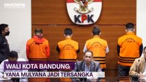 KPK Tetapkan Wali Kota Bandung Yana Mulyana Jadi Tersangka