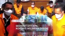 Sederet OTT KPK, Korupsi Bupati Meranti Muhammad Adil hingga Wali Kota Bandung Yana Mulyana