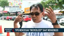 Waspada Microsleep Saat Mudik Jarak Jauh, Pengemudi Harus Istirahat Tiap 3 Jam Sekali