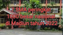 Sekolah Menengah Atas (SMA) NegeriSwasta Terbaik di Madiun yang masuk 1000 nasional tahun 2022