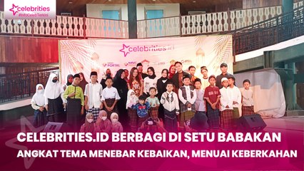 Celebrities.id Berbagi di Setu Babakan Angkat Tema Menebar Kebaikan, Menuai Keberkahan, Kolaborasi dengan MNC Peduli