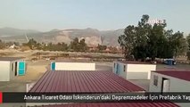 Ankara Ticaret Odası İskenderun'daki Depremzedeler İçin Prefabrik Yaşam Alanı Kurdu