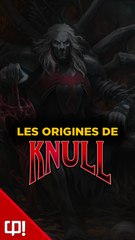 Les ORIGINES de KNULL dans les comics !