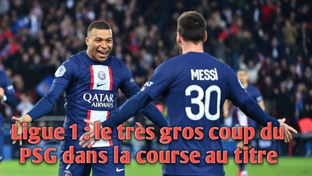 Ligue 1 : le très gros coup du PSG dans la course au titre.