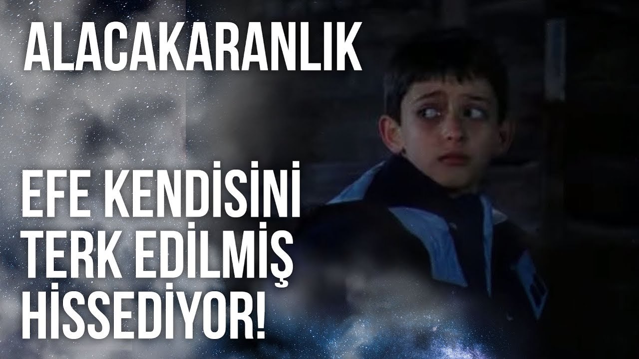 Efe Kendisini Terk Edilmiş Hissediyor | Alacakaranlık 37. Bölüm