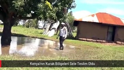 Kenya'nın Kurak Bölgeleri Sele Teslim Oldu