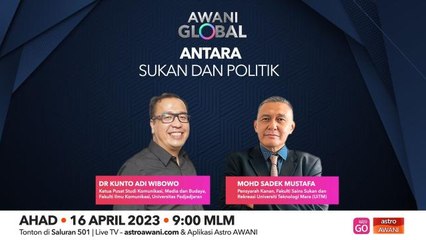AWANI Global: Antara sukan dan politik