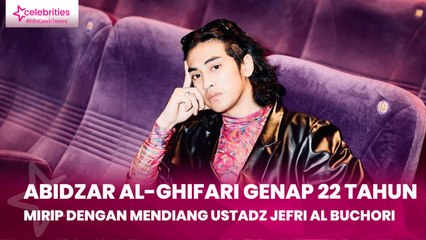 Abidzar Al-Ghifari Genap 22 Tahun, Semakin Mirip dengan Mendiang Ustadz Jefri Al Buchori
