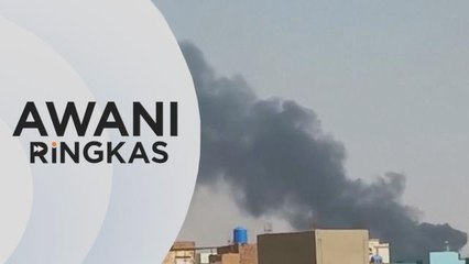 AWANI Ringkas: Malaysia kutuk keras pertempuran di Sudan