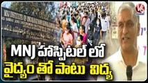 Minister Harish Rao Inaugurates New Block In MNJ Hospital | Hyderabad | V6 News