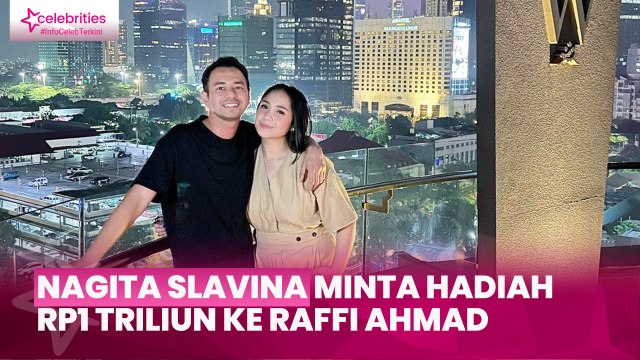 Nagita Slavina Minta Hadiah Rp1 Triliun ke Raffi Ahmad, Dikabulkan Rp1 Miliar