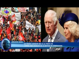 Le prince Andrew mis à la porte de  Lodge par Charles III, il refuse de déménager