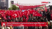 Bakan Murat Kurum Şanlıurfa'da temel atma töreninde konuştu