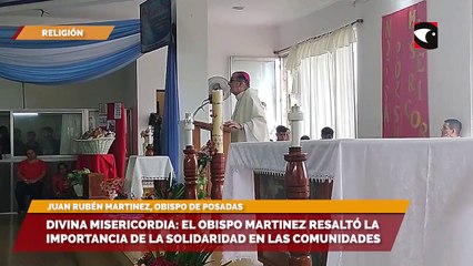 Divina Misericordia: el Obispo Martinez resaltó la importancia de la solidaridad en las comunidades