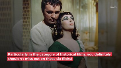 6 Must-See Historical Films
