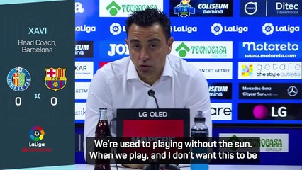Early kick off and a bad pitch but 'no excuses' - Xavi on Getafe draw
