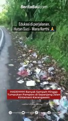 HADEHHH! Banyak Sampah Hingga Tumpukan Pampers di Sepanjang Jalan Kintamani-Karangasem  Beginah kondisi di sepanjang Jalan Raya Suter, tepatnya di jalur Kintamani-Karangasem. Banyaknya sampah yang berserakan, bahkan ada tumpukan sampah pampers.