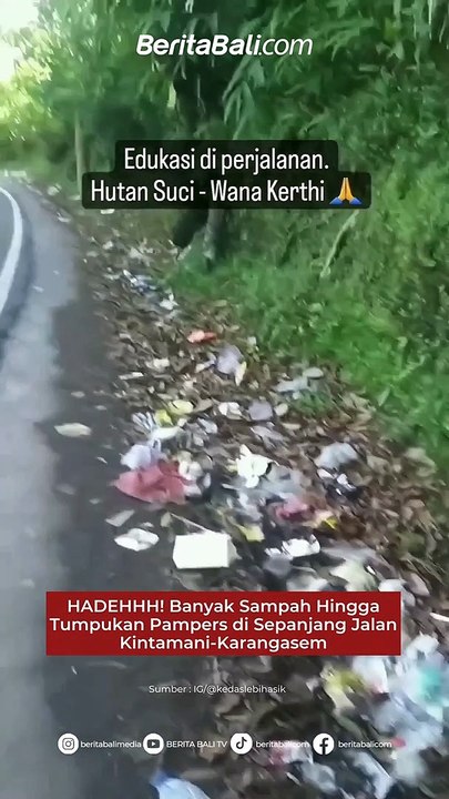 HADEHHH! Banyak Sampah Hingga Tumpukan Pampers di Sepanjang Jalan Kintamani-Karangasem  Beginah kondisi di sepanjang Jalan Raya Suter, tepatnya di jalur Kintamani-Karangasem. Banyaknya sampah yang berserakan, bahkan ada tumpukan sampah pampers.
