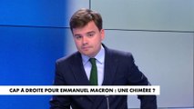 L'édito de Gauthier Le Bret : «Cap à droite pour Emmanuel Macron : une chimère ?»