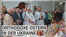 Orthodoxe Ostern: Ukrainer beten für 