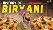 History Of Biryani | Food Chronicles | Episode 01