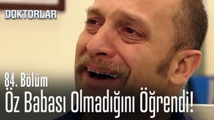 Çocuğunun öz babası olmadığını öğrendi! - Doktorlar 84  Bölüm