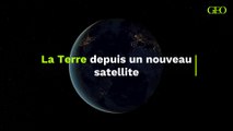 De nouvelles photos de la Terre prises par un satellite
