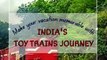 Make Your Vacation Memorable With India's Toy Trains Journey | Flight Booking with AeronFly | Travel with AeronFly | Lowest Price in Flights Booking