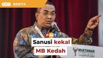 Sanusi kekal MB jika PN menang PRN Kedah