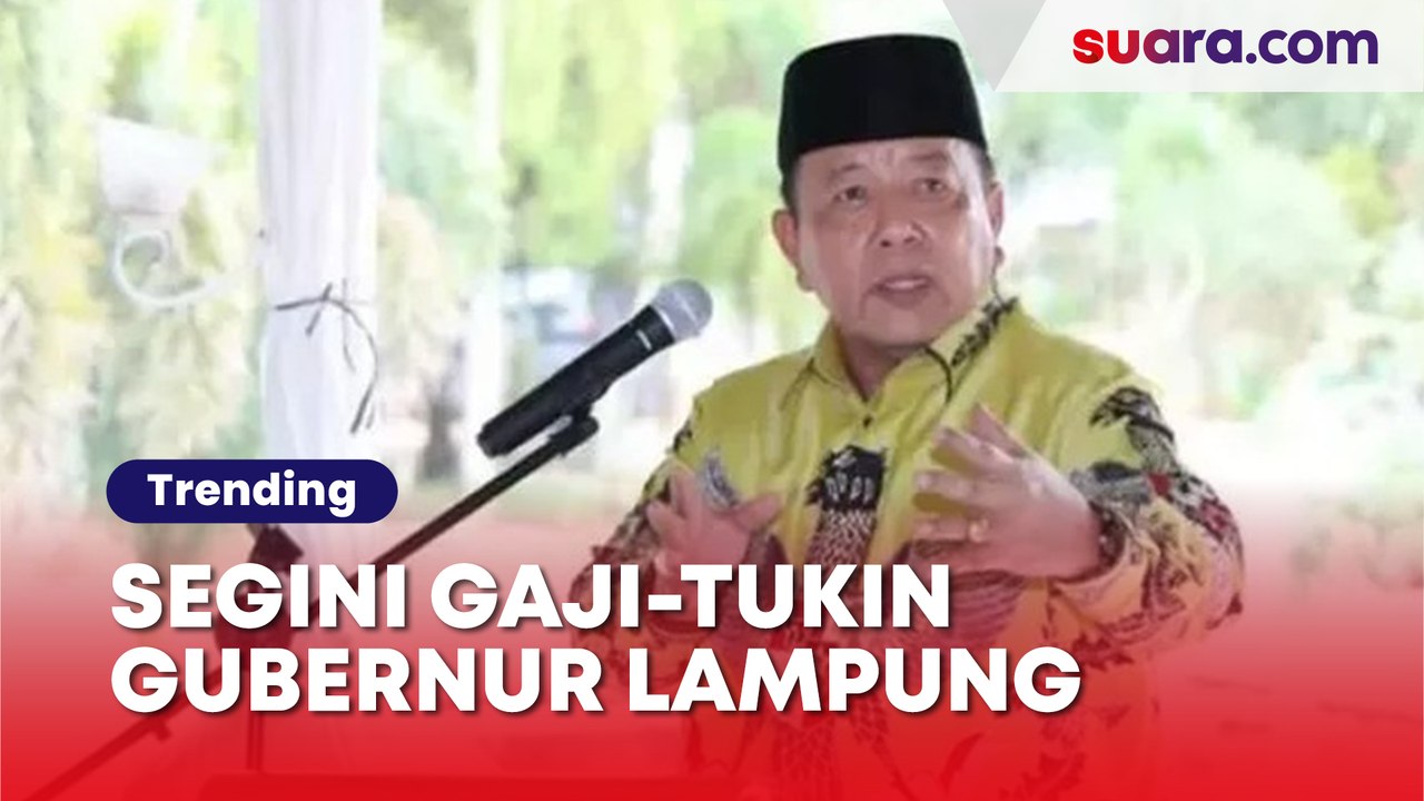 Segini Gaji-Tukin Fantastis Gubernur Lampung yang Kritik TikToker Bima
