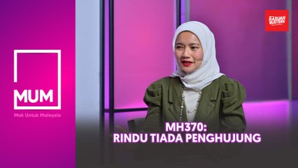 MH370: Rindu tiada penghujung